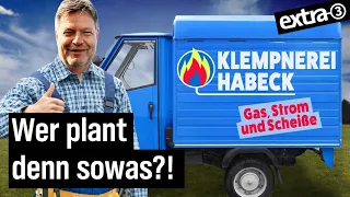 Robert Habeck: Handwerkliche Fehler bei Gasumlage | extra 3 | NDR