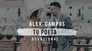 Alex Campos - "Como en casa" - Tu poeta | Capítulo 10 - Video devocional