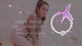 DINDA PERMATA - TAK SANGGUP LAGI (VERSI DJ REMIX)