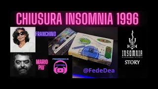 Insomnia Chiusura 95/96 Mario Piu` Franchino! Spettacolare! ♥