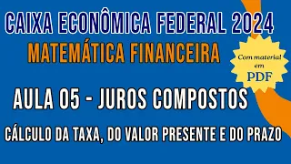 Matemática Financeira para o concurso da Caixa Econômica Federal 2024 - taxa, valor presente e prazo
