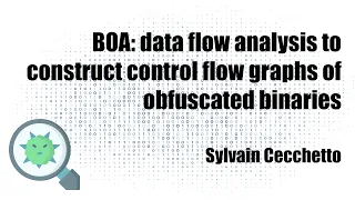 [FR] BOA: data flow analysis to construct control flow graphs of obfuscated binaries (S. Cecchetto)