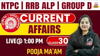 NTPC | RRB ALP | GROUP D/NTPC/RRB ALP | CURRENT AFFAIRS | Class 30 | By Pooja Mam  @ssckdlive