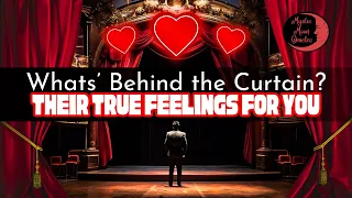 BEHIND THE CURTAIN | "What are Their TRUE Feelings for You?" LOST LOVE TAROT READING