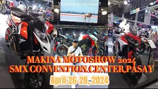NOW AVAILABLE NEW BIG BIKES | MAKINA MOTOSHOW 2024| SMX CONVENTION CENTER