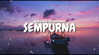 Andra And The Backbone - Sempurna (Lyrics)
