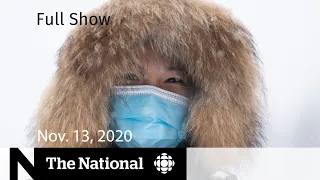 CBC News: The National | Increased COVID-19 restrictions across the country | Nov. 13, 2020