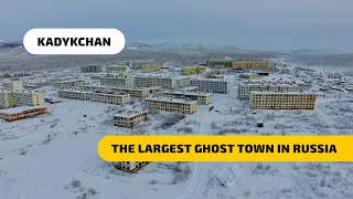 Kadykchan - the Largest Ghost Town in Eastern Russia