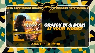 DNZF1676 // CRAIGY B! & DTAH - AT YOUR WORST (Official Video DNZ Records)