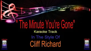 "The Minute You're Gone" - Karaoke Track - In The Style Of - Cliff Richard