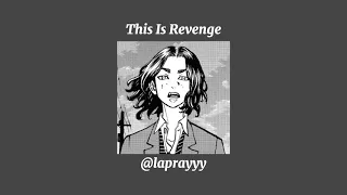 Tokyo Revengers - This Is Revenge (slowed + reverb)