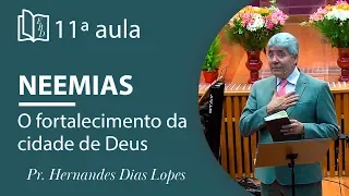 O fortalecimento da cidade de Deus | Pr Hernandes Dias Lopes