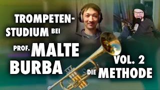 Trompetenstudium bei Prof. Malte Burba Vol.II - Die Methode - mit Manuel Hilleke und Georg Birner