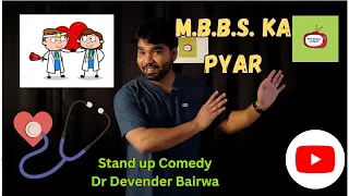 MBBS KA PYAR  | STAND-UP COMEDY | DR DEVENDER BAIRWA