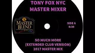 Tony Fox NYC - So Much More 2017 Master Mix