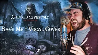 Avenged Sevenfold - Save Me - Vocal Cover