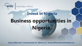 Invest in Nigeria - DOING BUSINESS IN NIGERIA - Get Nigeria Business Opportunities