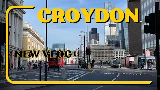 CROYDON - A Town In South East London UK 🇬🇧