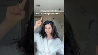 2 Step Haircare Routine for an Oily Scalp and Dry Hair