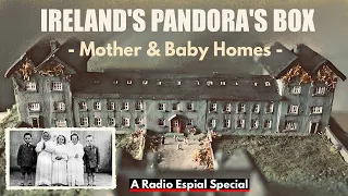 IRELAND'S PANDORA'S BOX: TUAM Mother & Baby Home