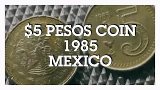 $5 Pesos Coin 1985, Mexico