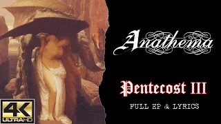 Anathema - Pentecost III (4K | 1995 | Full EP & Lyrics)