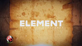 Element - Cinta Tak Bersyarat (Official Lyric)