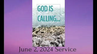 6-2-2024 - "God is Calling....."