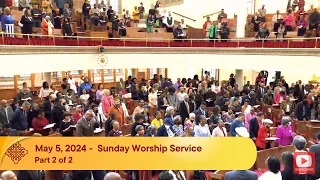 May 5, 2024 - Sunday Worship Service (Part 2 of 2)