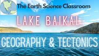 Lake Baikal: Geography & Tectonics