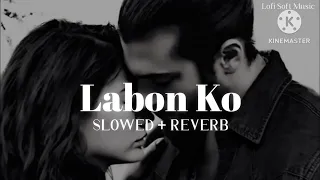 labon ko slowed+ reverb @-le4rf