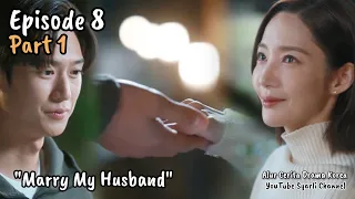 Part 1- Menikahlah Dengan Suamiku | Episode 8 #marrymyhusband #Syarlichannel