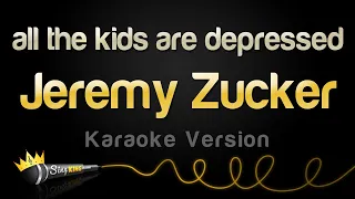 Jeremy Zucker - all the kids are depressed (Karaoke Version)