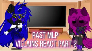 Past mlp villains react part 2