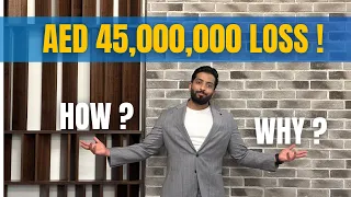 AED 45,000,000 MILLION LOSS ! - How and Why ? Dubai Real Estate