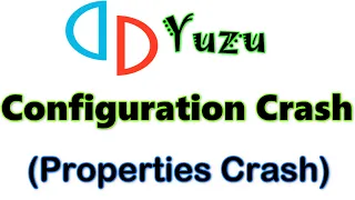 Yuzu Configuration Crash Fix (Properties Crash)