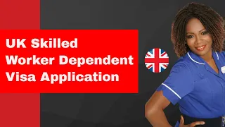 UK Skilled Worker Dependent Visa Application