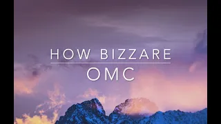 How Bizzare (TikTok) Lyrics - OMC