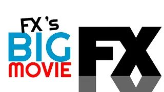 FX’s Big Movie