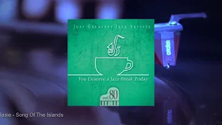 You Deserve a Jazz Break Today - Vol.80 (Full Album)