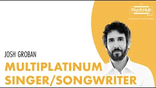 #1: Josh Groban — The Link Between Music and Mental Health