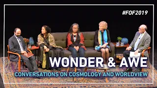 WONDER & AWE: Conversations on Cosmology And Worldview (Full Session) | #FOF2019