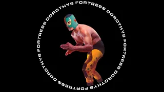 PREMIERE: Dorothy's Fortress - Lucha Libre [Southern Fried Records]