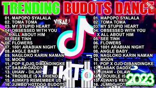 TRENDING Budots Dance 2023 - Mapopo, Toma Toma,My Stupid Heart,OBSESSED WITH YOUxALL ABOUT HIM...