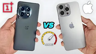 🔥 iPhone 15 Pro Max VS OnePlus 11 Speed Test | Battle Of The Beasts