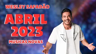 WESLEY SAFADÃO- CD COMPLETO MUSICAS NOVAS 2023