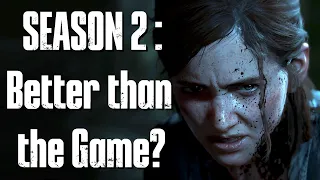 The Last of Us Season 2 can be better than the game