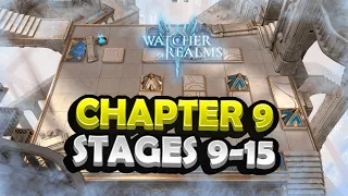 Chapter 9 Stages 9-15 Playthrough! [Watcher of Realms]