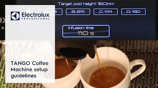 TANGO Coffee Machine setup guidelines | Electrolux Professional