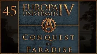 Europa Universalis IV Conquest of Paradise Let's Play Pawnee 45